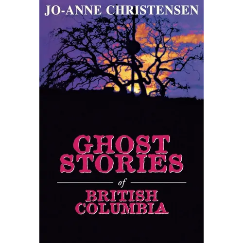 Ghost Stories of British Columbia - Paperback