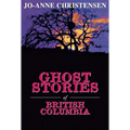 Ghost Stories of British Columbia - Paperback