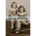 Losing My Sister - Hardcover