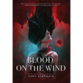 Blood on the Wind - Hardcover