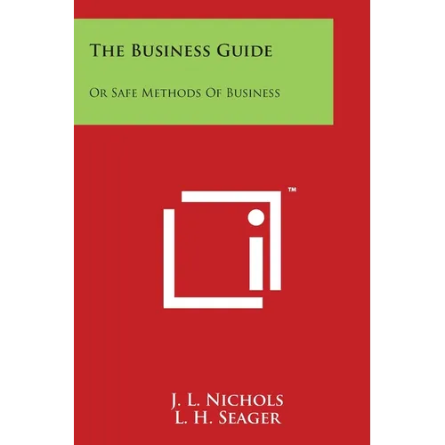 The Business Guide: Or Safe Methods Of Business - Paperback
