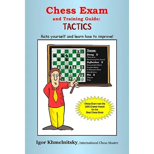 Chess Exam and Training Guide: Tactics: Rate Yourself and Learn How to Improve! - Paperback