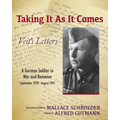 Taking It As It Comes, A German Soldier in War and Romance - September 1939 - August 1941