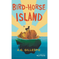 Bird-Horse Island - Hardcover