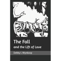 The Fall and the Lift of Love - Paperback
