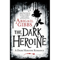The Dark Heroine: A Dark Heroine Romance - Paperback