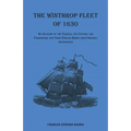 The Winthrop Fleet of 1630: An Account of the Vessels, the Voyage, the Passengers and Their English Homes from Original Authorities