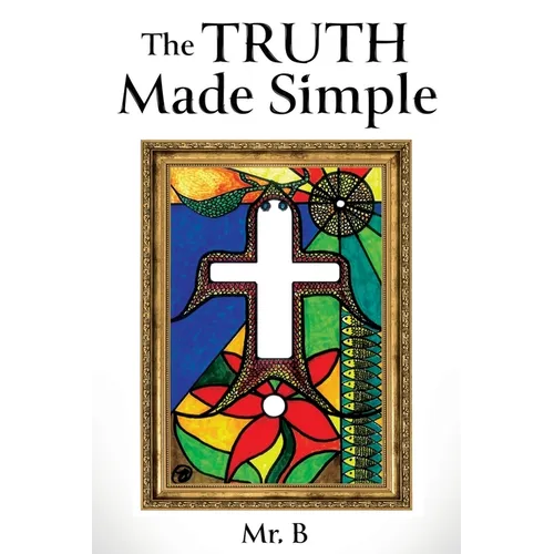 The Truth Made Simple - Paperback
