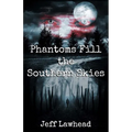 Phantoms Fill the Southern Skies - Paperback