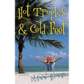 Hot Tropics and Cold Feet - Paperback