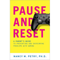 Pause and Reset: A Parent's Guide to Preventing and Overcoming Problems with Gaming - Paperback