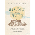 Rising with Hope: A 30-Day Devotional for Overcoming Anxiety and Depression - Paperback