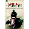 Surtees of the 95th Rifles - A Soldier of the 95th (Rifles) in the Peninsular Campaign of the Napoleonic Wars