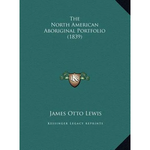 The North American Aboriginal Portfolio (1839)