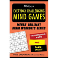 Mensa(r) Everyday Challenging Mind Games: 100 MasterMind Math and Logic Puzzles - Paperback