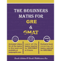 The Beginners Maths for GRE & GMAT: GRE GMAT Maths - Paperback