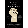 Fight of the Century: Writers Reflect on 100 Years of Landmark ACLU Cases - Paperback