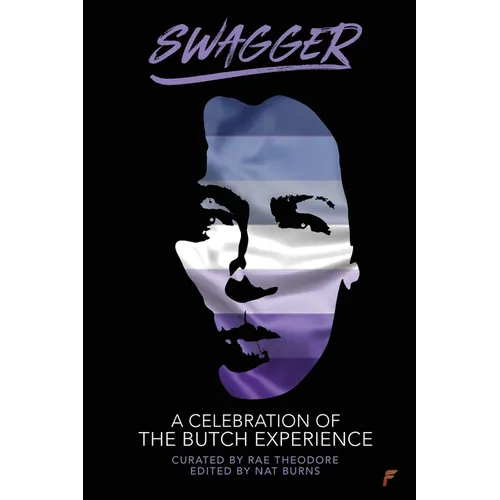 Swagger: A Celebration of the Butch Experience - Paperback