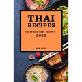 Thai Recipes 2022: Tasty and Easy Recipes - Paperback
