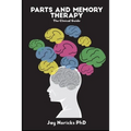 Parts and Memory Therapy: The Clinical Guide - Paperback