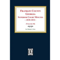 Franklin County, Georgia Superior Court Minutes, 1830-1834. (Volume #4)