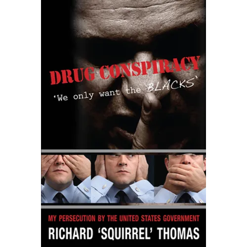 Drug Conspiracy: We Only Want the Blacks - Paperback