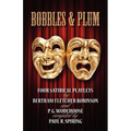 Bobbles and Plum - Four Satirical Playlets by Bertram Fletcher Robinson & PG Wodehouse. - Paperback