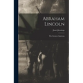 Abraham Lincoln: the Greatest American