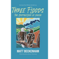 Three Floods: The Shipbuilder of Enoch - Hardcover