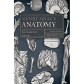 Henry Gray's Anatomy: Descriptive and Surgical - Paperback