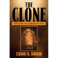 The Clone: Heralding the Coming of Jesus - Paperback