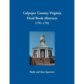 Culpeper County, Virginia Deed Book Abstracts 1791-1792 - Paperback