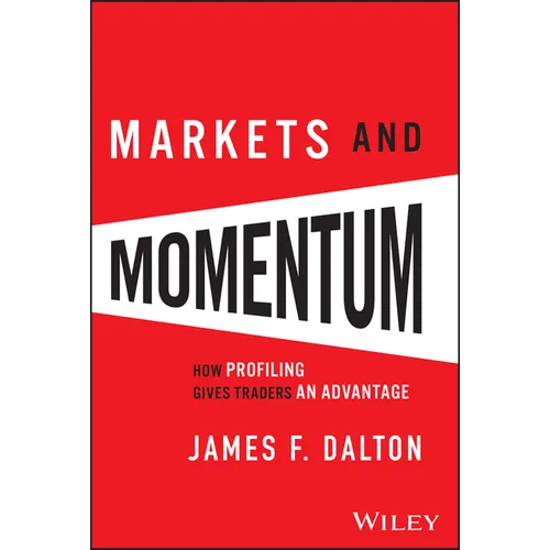 Markets and Momentum: How Profiling Gives Traders an Advantage - Hardcover