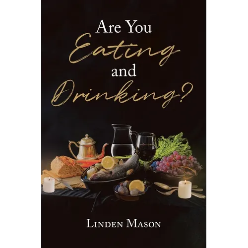 Are You Eating and Drinking? - Paperback