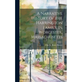 A Narrative History of the Harrington Family in Worcester, Massachusetts