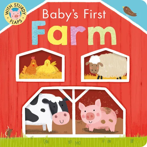 Baby's First Farm: With Sturdy Flaps - Board Book