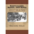 Bootleggers, Booze, and Busts: Prohibition in Kern County, 1919-1933