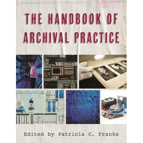 The Handbook of Archival Practice - Hardcover