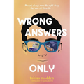Wrong Answers Only - Hardcover