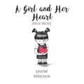 A Girl and Her Heart: priceless love. timeless beauty. - Hardcover