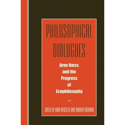 Philosophical Dialogues: Arne Naess and the Progress of Philosophy - Paperback