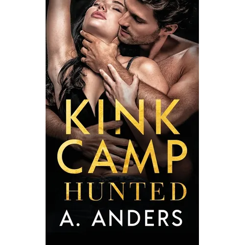 Kink Camp: Hunted: Hunted - Paperback