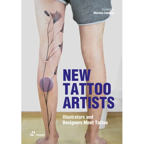 New Tattoo Artists: Illustrators and Designers Meet Tattoo - Paperback