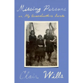 Missing Persons: Or, My Grandmother's Secrets - Hardcover