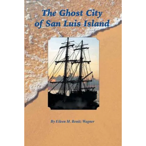 The Ghost City of San Luis Island
