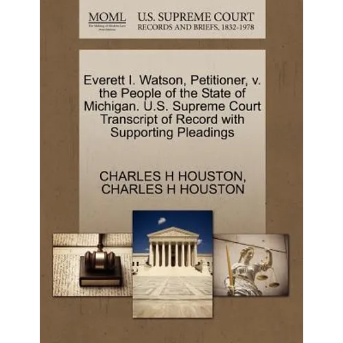Everett I. Watson, Petitioner, V. the People of the State of Michigan. U.S. Supreme Court Transcript of Record with Supporting Pleadings