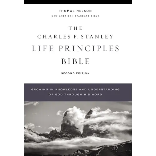 Nasb, Charles F. Stanley Life Principles Bible, 2nd Edition, Hardcover, Comfort Print: Holy Bible, New American Standard Bible - Hardcover
