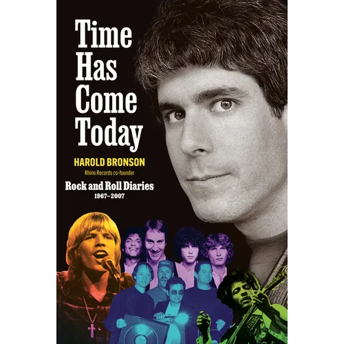 Time Has Come Today: Rock and Roll Diaries 1967-2007 - Paperback