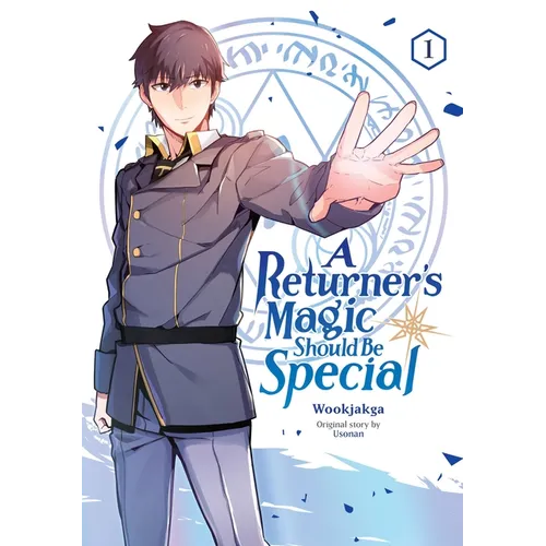 A Returner's Magic Should Be Special, Vol. 1: Volume 1 - Paperback