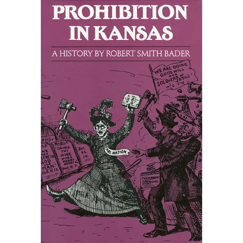 Prohibition in Kansas: A History